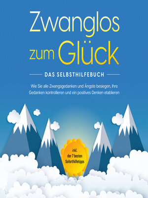 cover image of Zwanglos zum Glück--Das Selbsthilfebuch